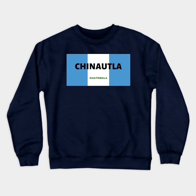 Chinautla City in Guatemala Flag Colors Crewneck Sweatshirt by aybe7elf